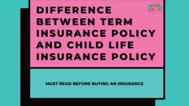 Difference Between Term Insurance Policy and Child Life Insurance Policy