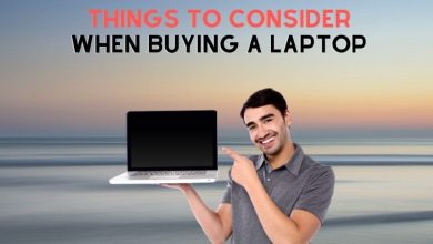 Things To Consider when buying a laptop