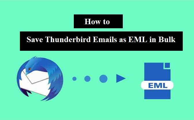 Save Thunderbird Emails as EML in Bulk