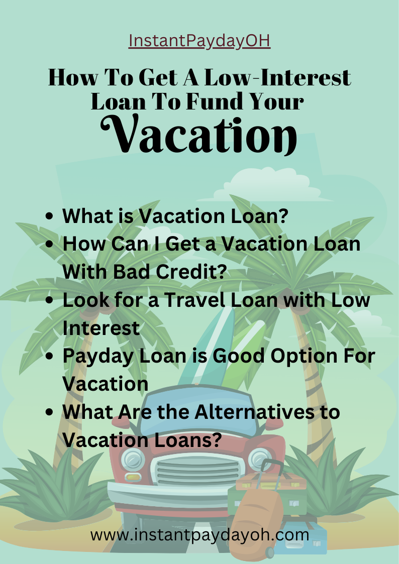 How To Get A Low-Interest Loan To Fund Your Vacation (1)